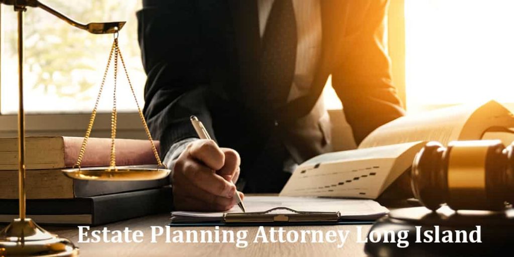 Estate Planning Attorney Long Island